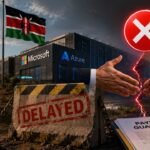 Microsoft Kenya Data Center Project Delay